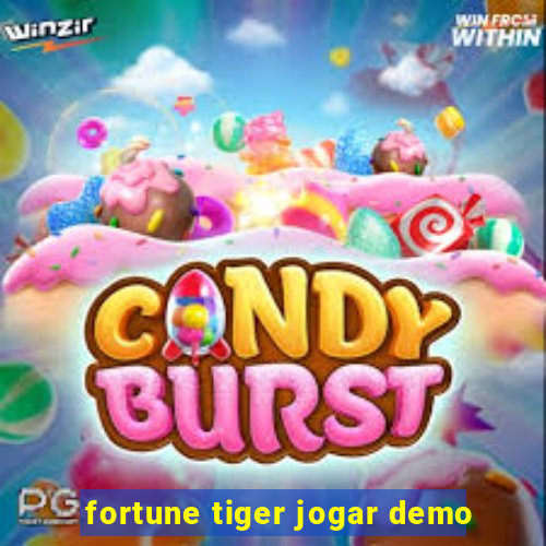 fortune tiger jogar demo